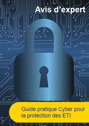GUIDE PRATIQUE CYBER POUR LA PROTECTION DES ETI 