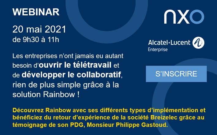 Webinar NXO Alcatel le 20 Mai 9H30 - Retour d'expérience Rainbow : Breizelec